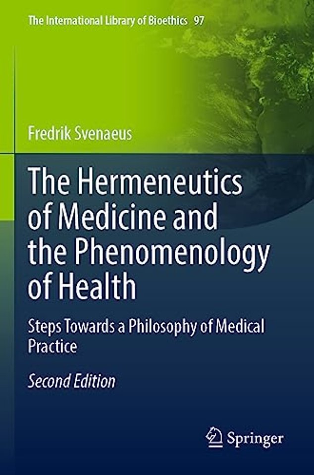 The Hermeneutics of Medicine and the Phenomenology of Health