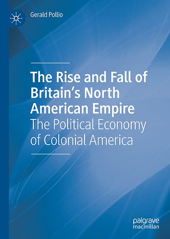 The Rise and Fall of Britain’s North American Empire