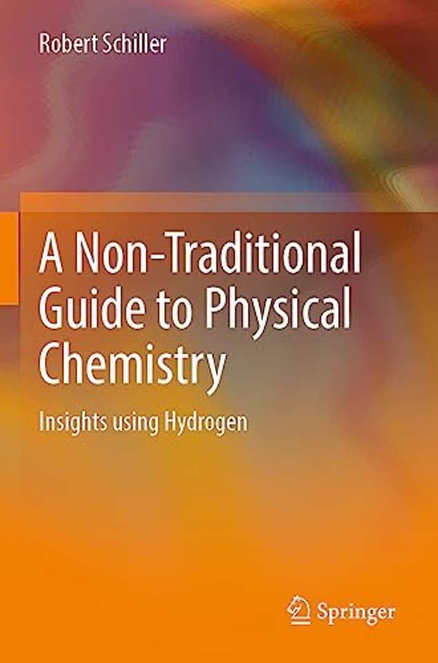 A Non-Traditional Guide to Physical Chemistry