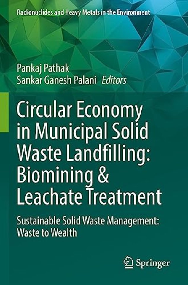 Circular Economy in Municipal Solid Waste Landfilling: Biomining & Leachate Treatment