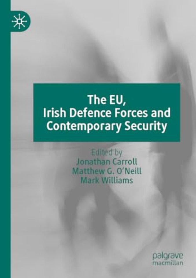 The EU, Irish Defence Forces and Contemporary Security