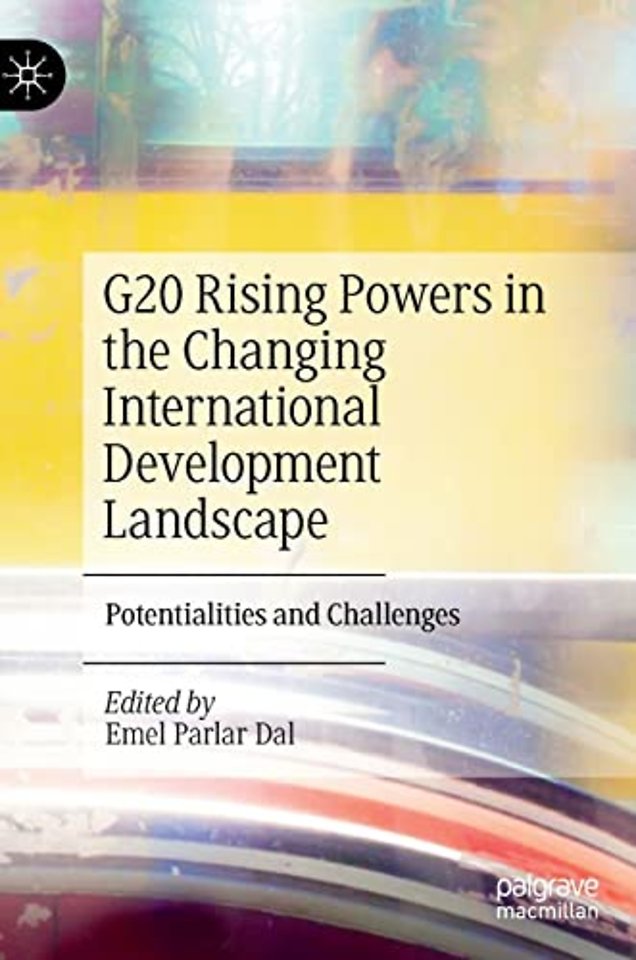 G20 Rising Powers in the Changing International Development Landscape