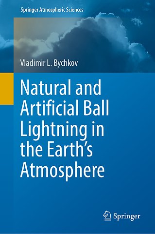 Natural and Artificial Ball Lightning in the Earth’s Atmosphere