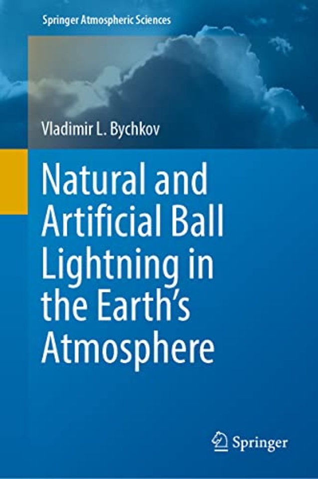 Natural and Artificial Ball Lightning in the Earth’s Atmosphere
