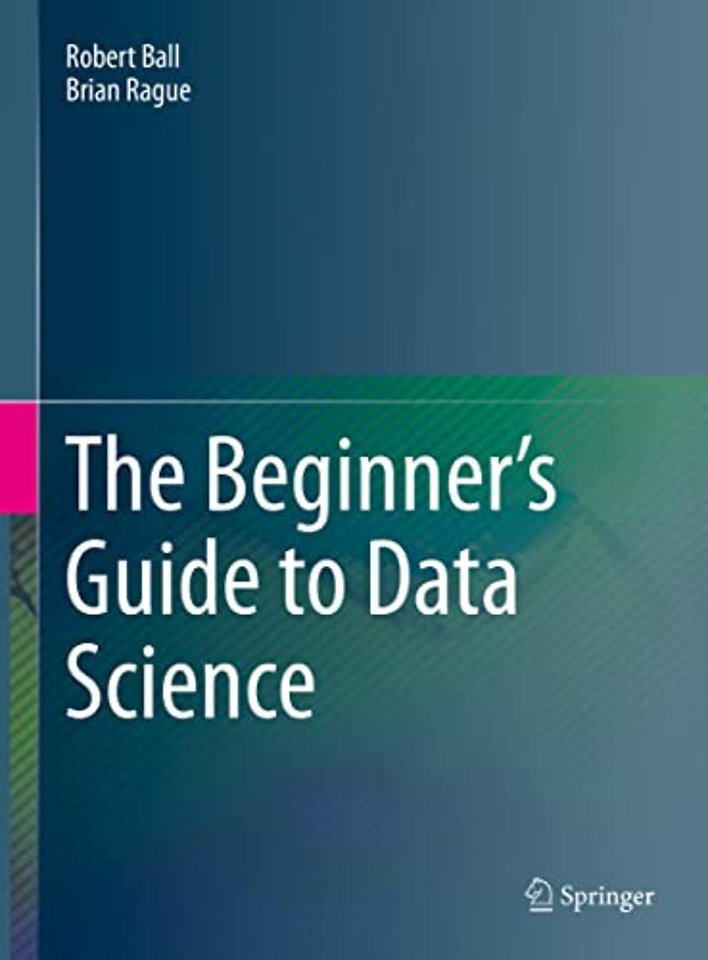 The Beginner's Guide to Data Science