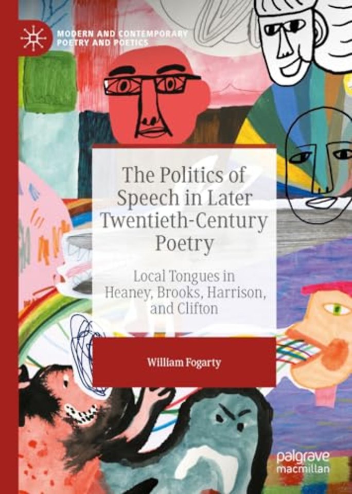 The Politics of Speech in Later Twentieth-Century Poetry