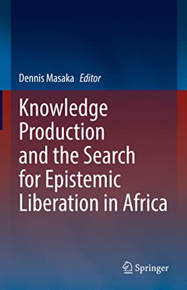 Knowledge Production and the Search for Epistemic Liberation in Africa