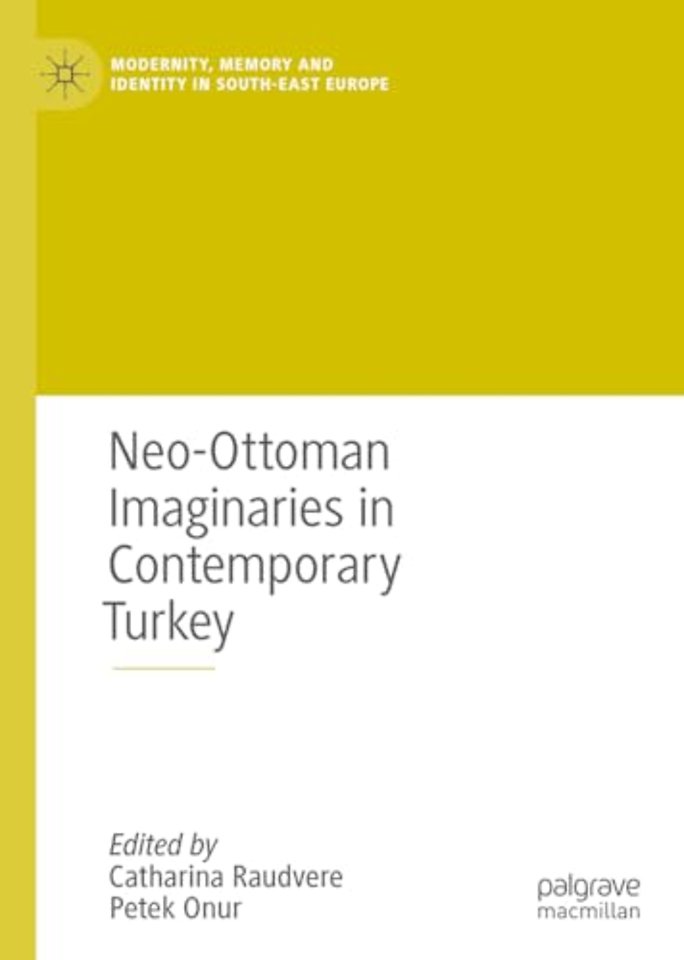 Neo-Ottoman Imaginaries in Contemporary Turkey