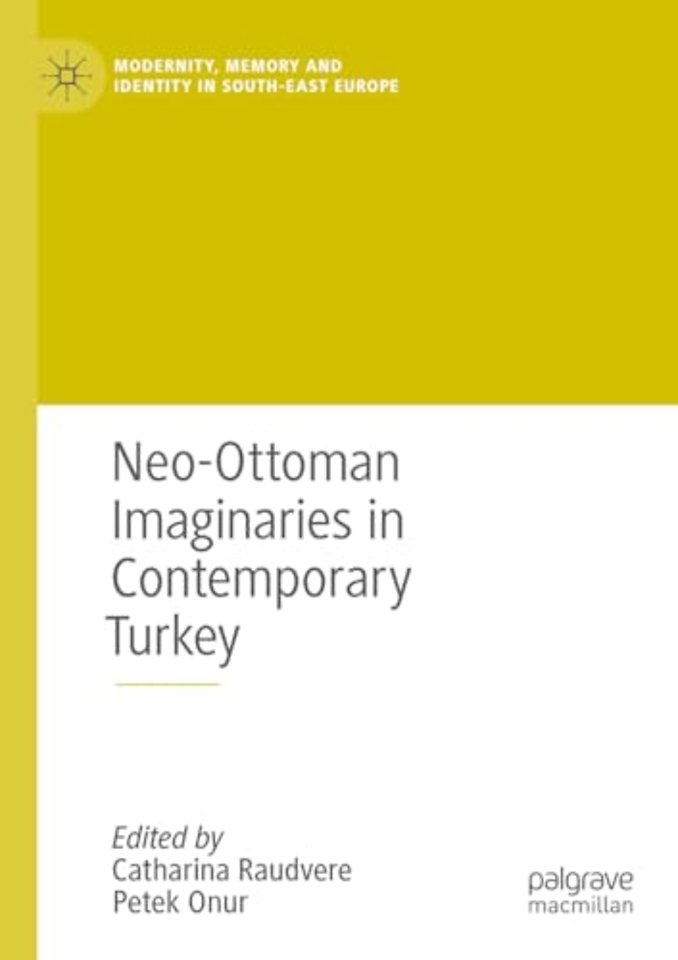 Neo-Ottoman Imaginaries in Contemporary Turkey