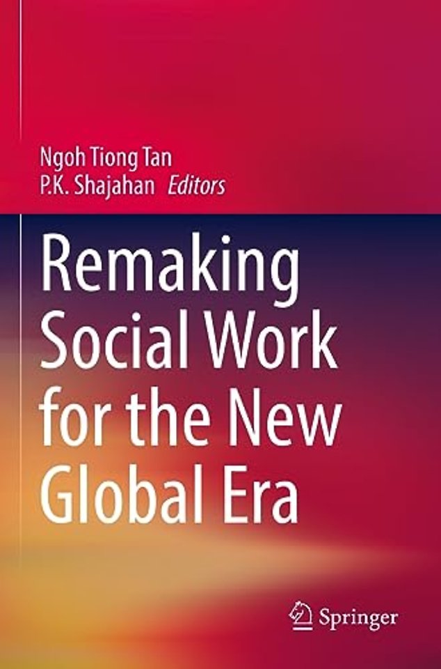Remaking Social Work for the New Global Era