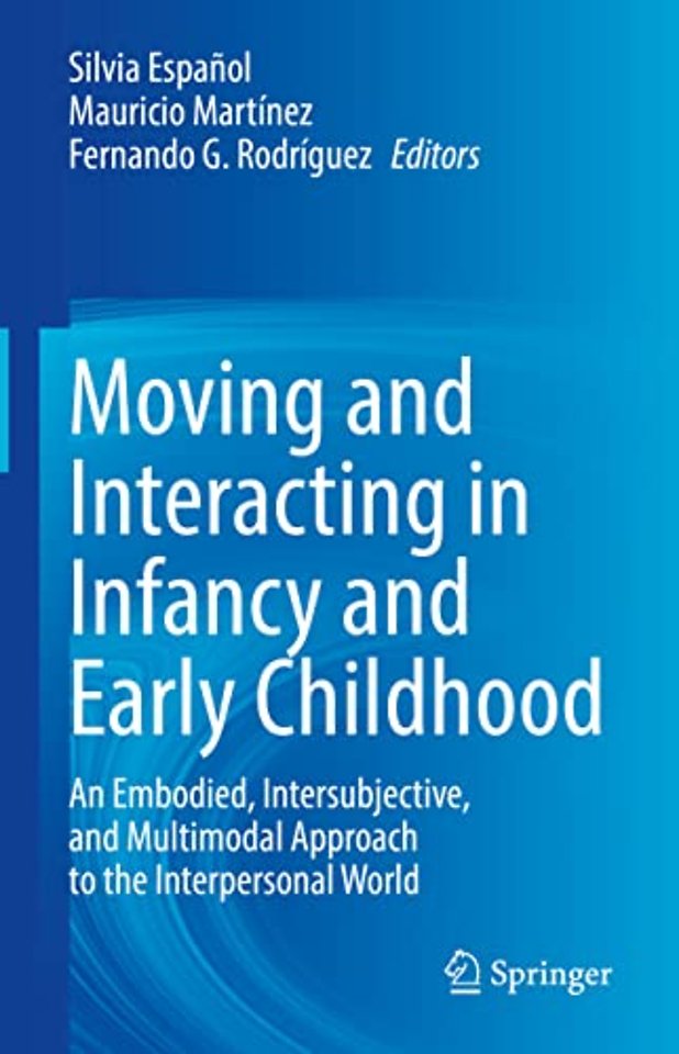 Moving and Interacting in Infancy and Early Childhood