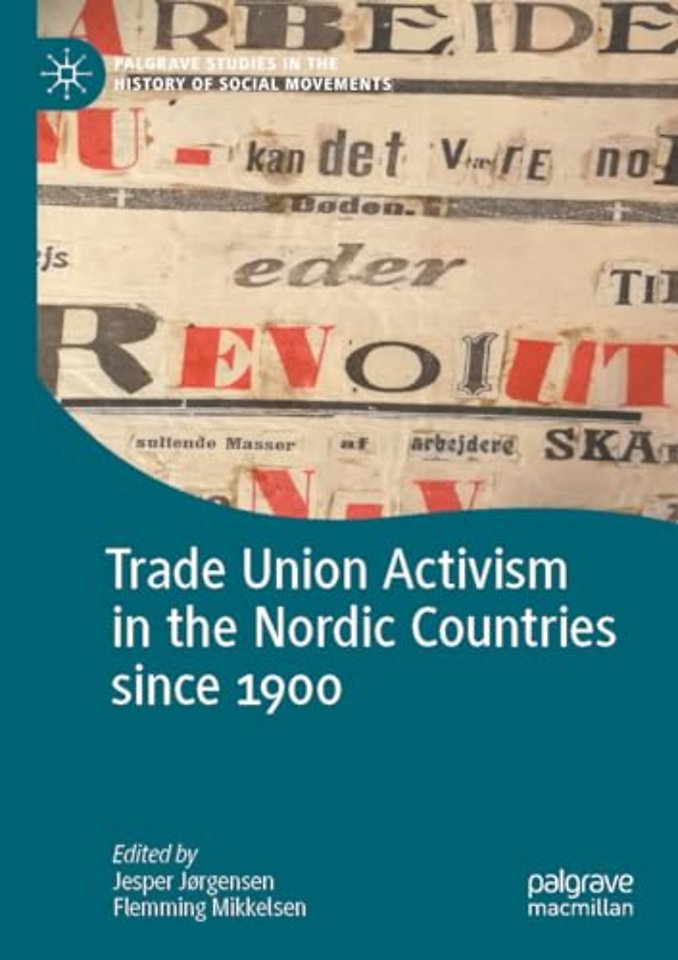 Trade Union Activism in the Nordic Countries since 1900