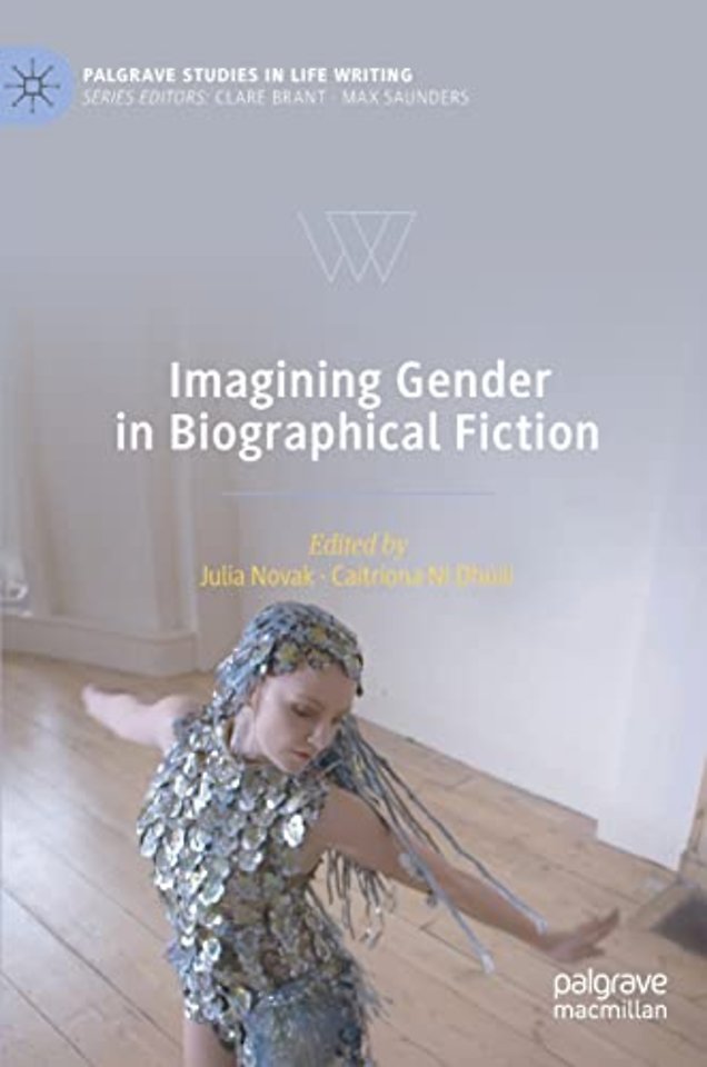 Imagining Gender in Biographical Fiction