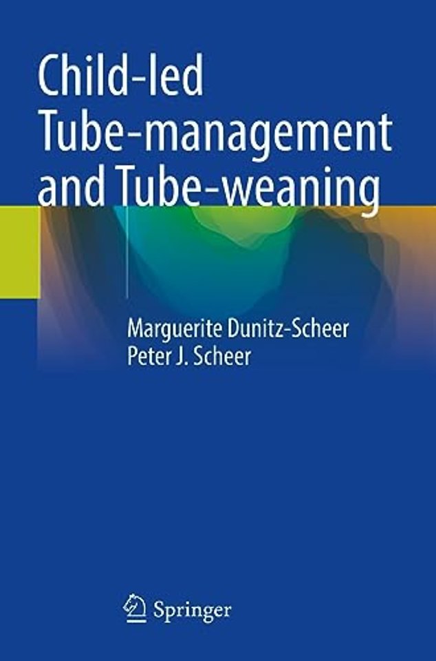 Child-led Tube-management and Tube-weaning