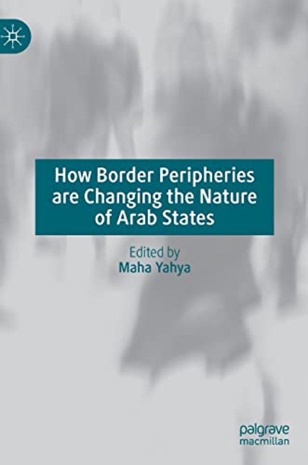 How Border Peripheries are Changing the Nature of Arab States