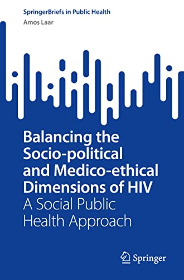 Balancing the Socio-political and Medico-ethical Dimensions of HIV