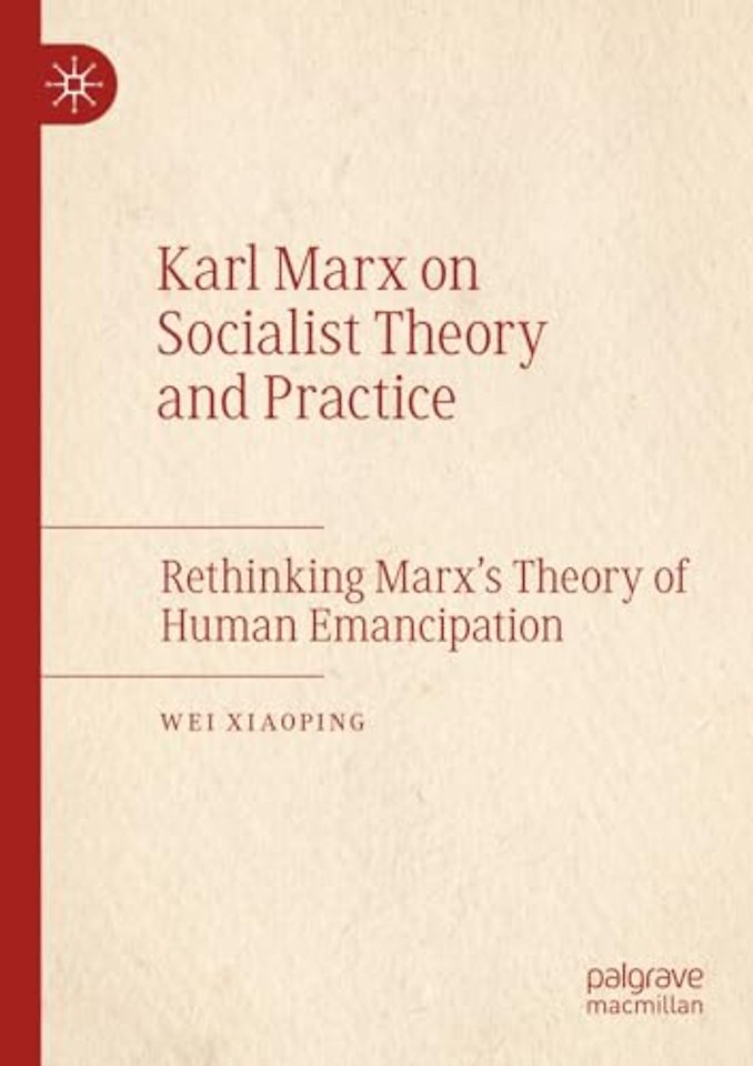 Karl Marx on Socialist Theory and Practice
