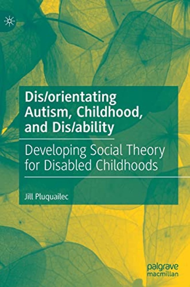 Dis/orientating Autism, Childhood, and Dis/ability