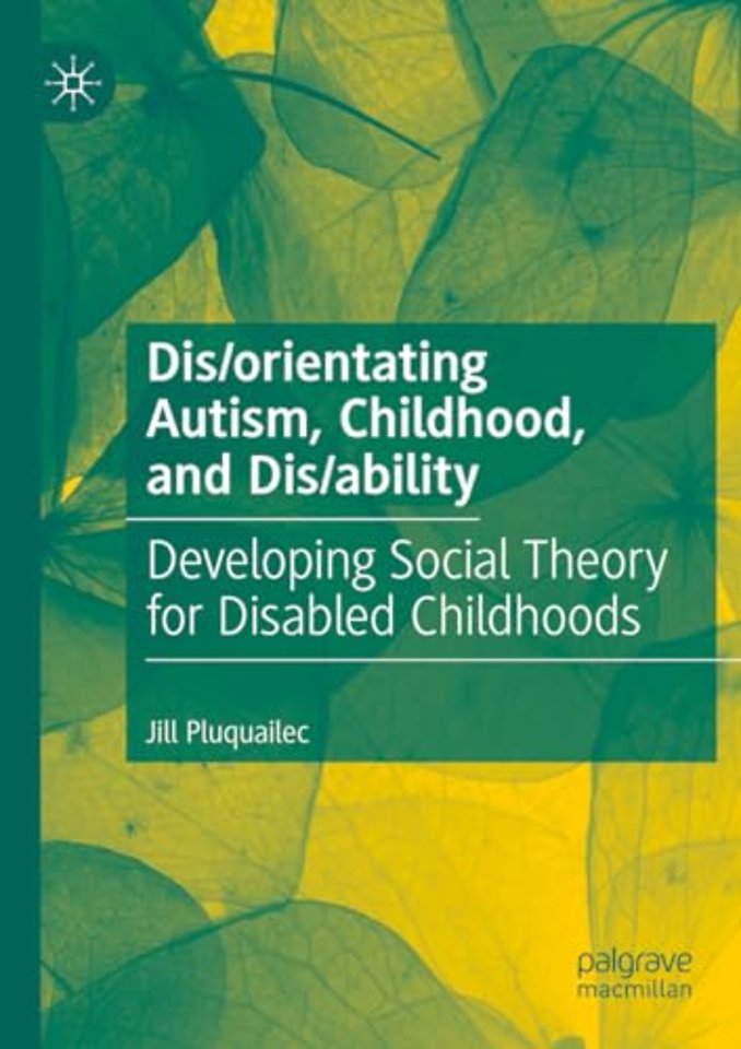 Dis/orientating Autism, Childhood, and Dis/ability
