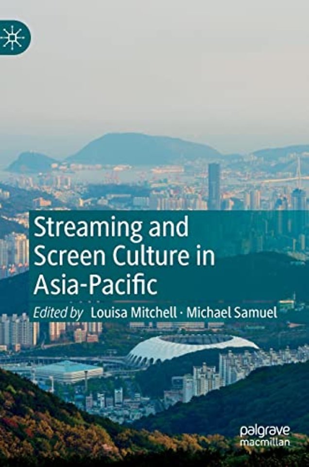 Streaming and Screen Culture in Asia-Pacific