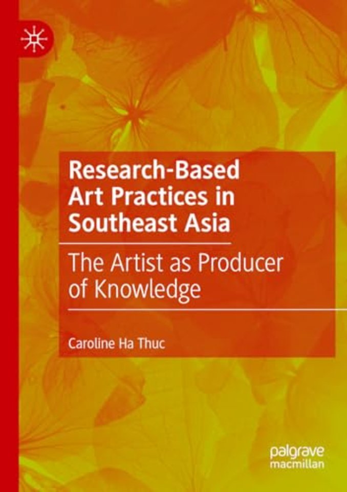 Research-Based Art Practices in Southeast Asia