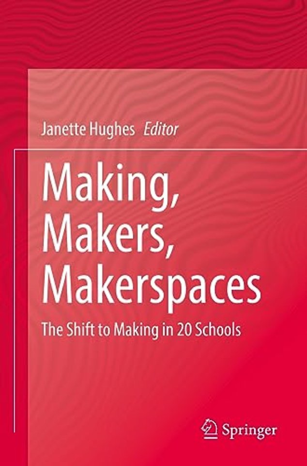 Making, Makers, Makerspaces