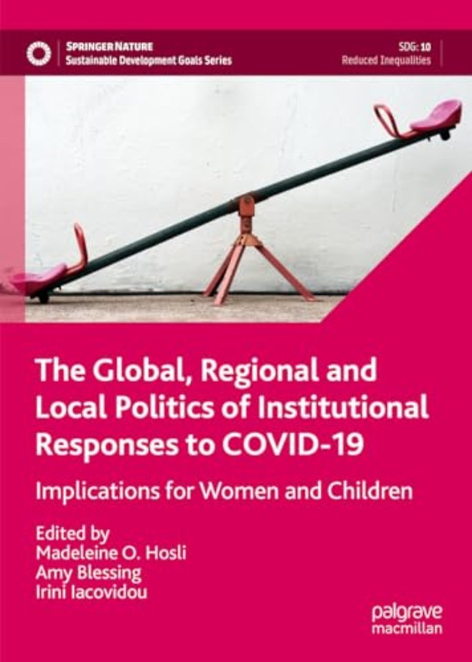 The Global, Regional and Local Politics of Institutional Responses to COVID-19