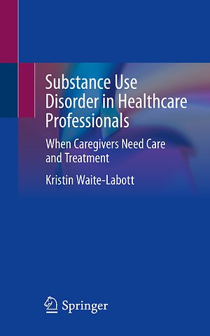 Substance Use Disorder in Healthcare Professionals