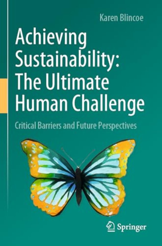 Achieving Sustainability: The Ultimate Human Challenge