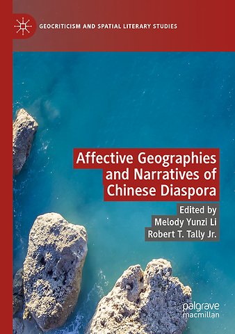 Affective Geographies and Narratives of Chinese Diaspora