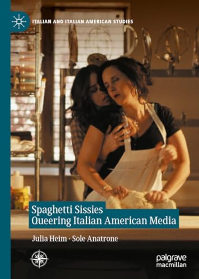 Spaghetti Sissies Queering Italian American Media