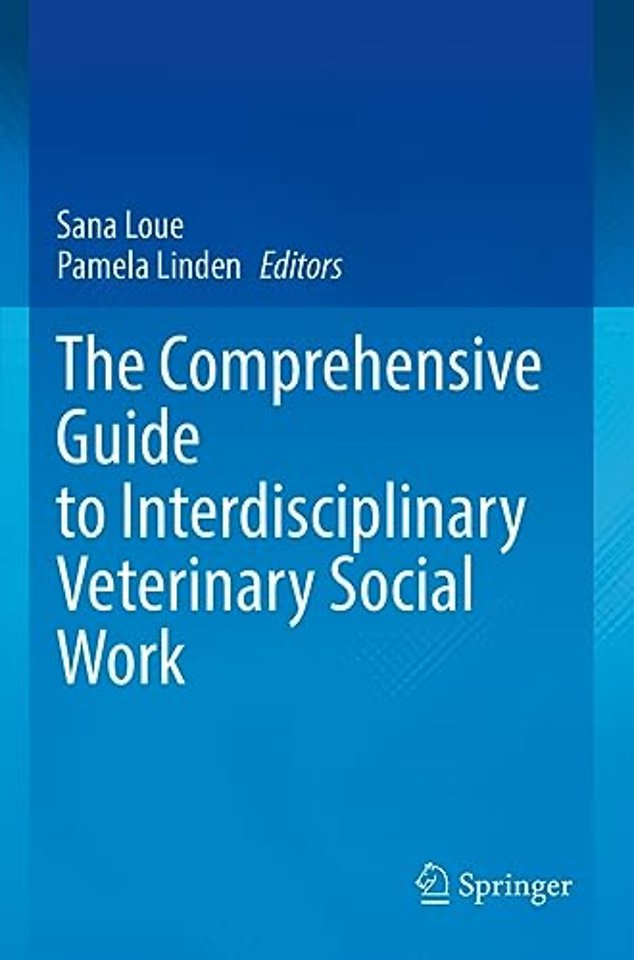 The Comprehensive Guide to Interdisciplinary Veterinary Social Work