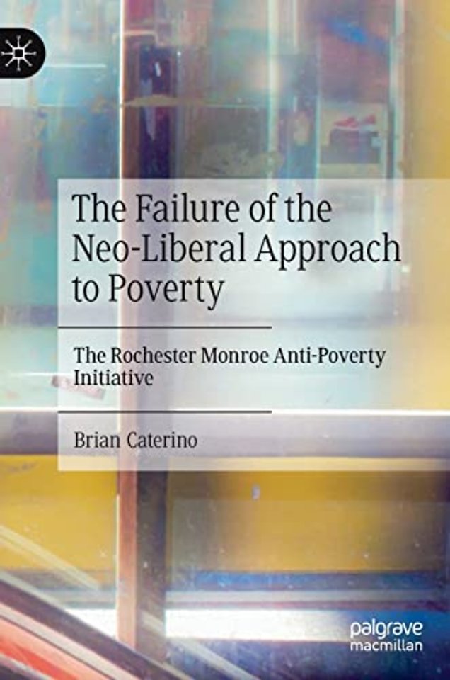 The Failure of the Neo-Liberal Approach to Poverty