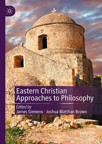 Eastern Christian Approaches to Philosophy
