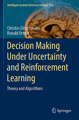 Decision Making Under Uncertainty and Reinforcement Learning