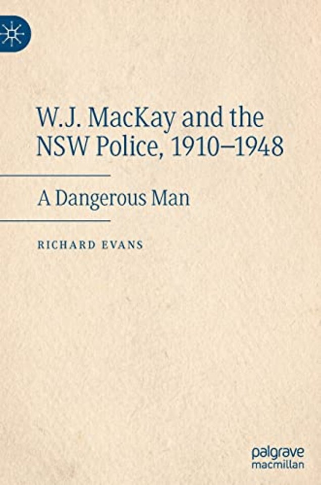 W.J. MacKay and the NSW Police, 1910–1948