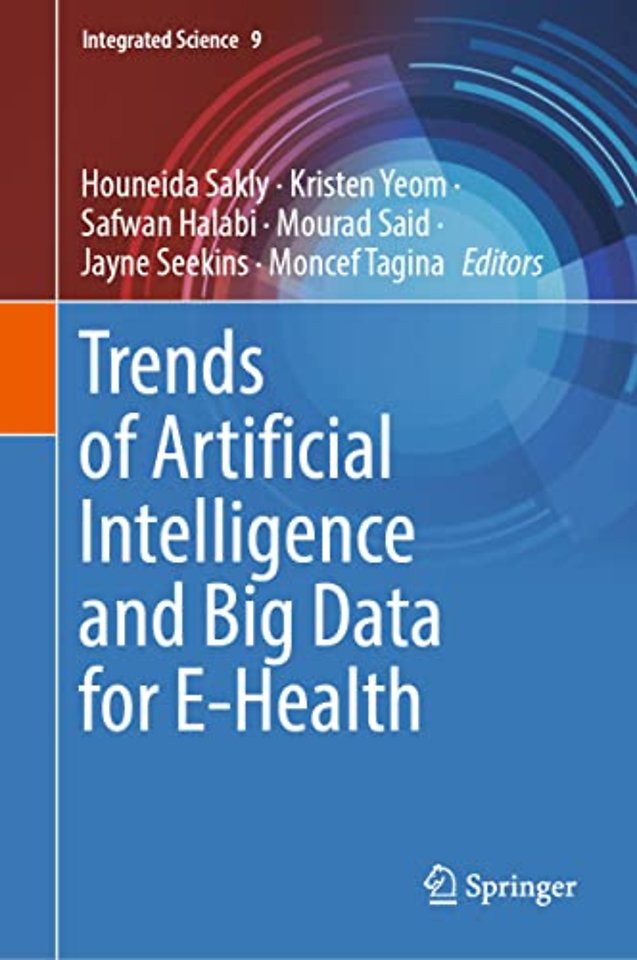 Trends of Artificial Intelligence and Big Data for E-Health