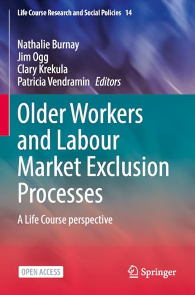 Older Workers and Labour Market Exclusion Processes
