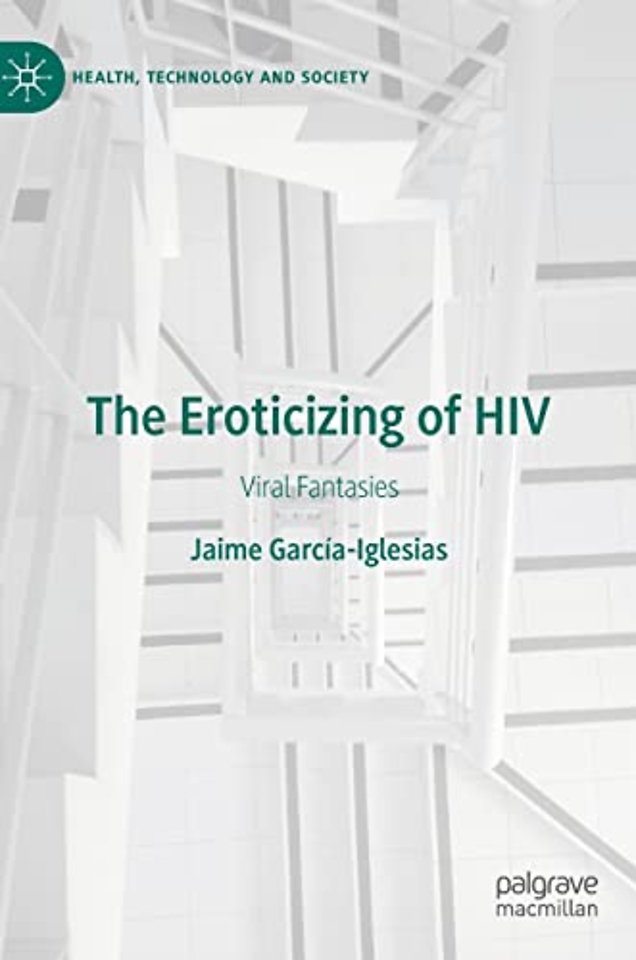 The Eroticizing of HIV