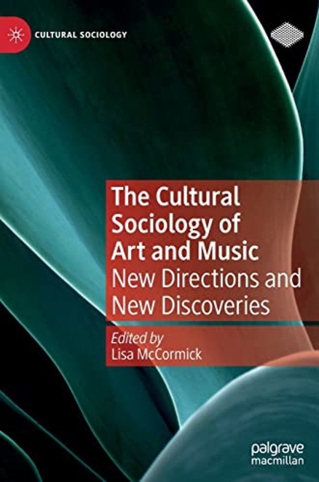 The Cultural Sociology of Art and Music