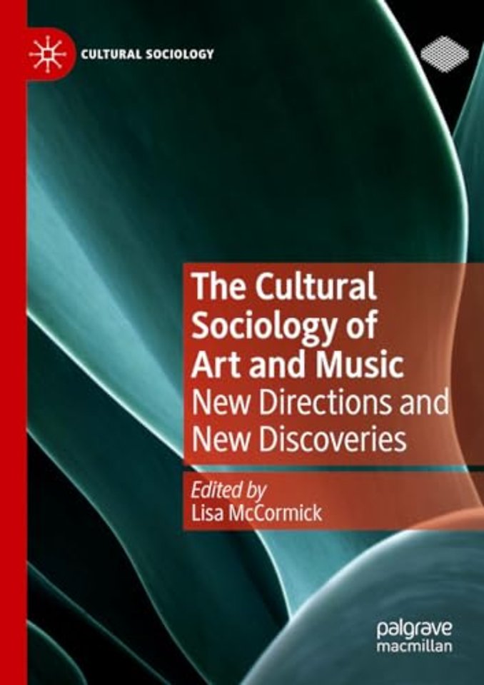 The Cultural Sociology of Art and Music