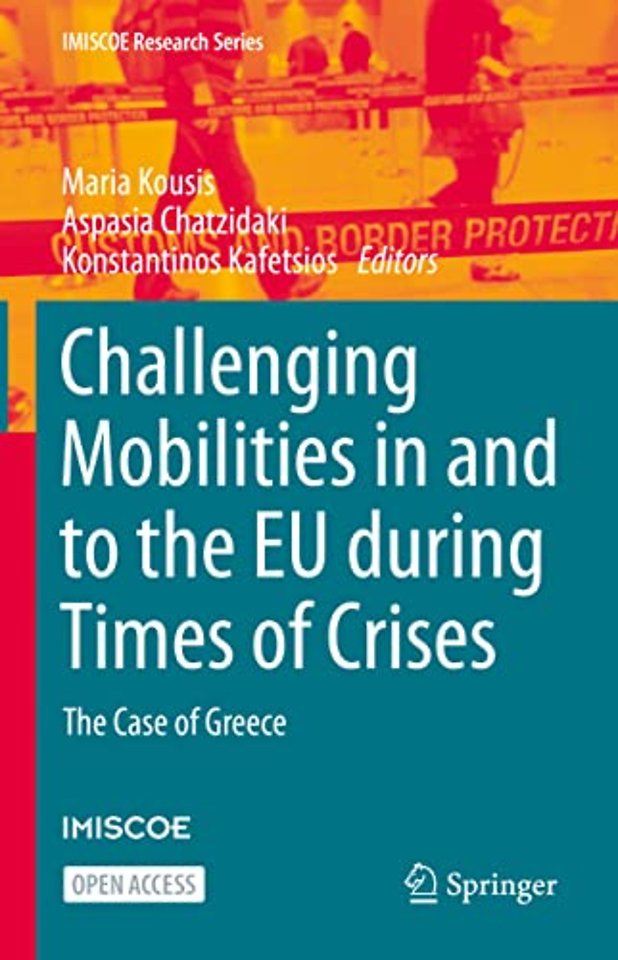 Challenging Mobilities in and to the EU during Times of Crises