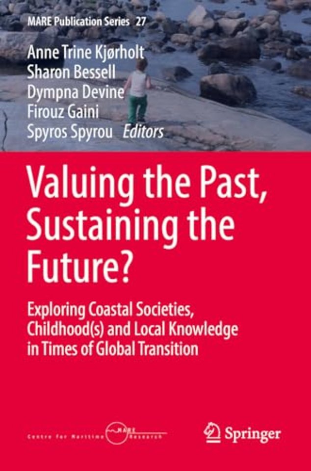 Valuing the Past, Sustaining the Future?