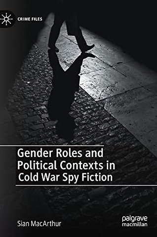 Gender Roles and Political Contexts in Cold War Spy Fiction