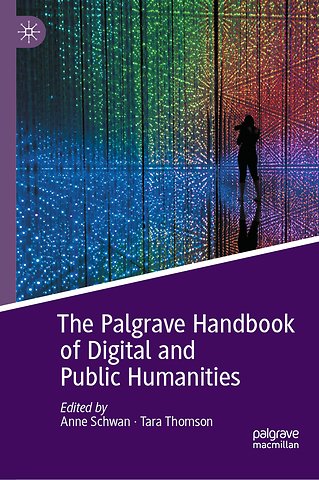 The Palgrave Handbook of Digital and Public Humanities