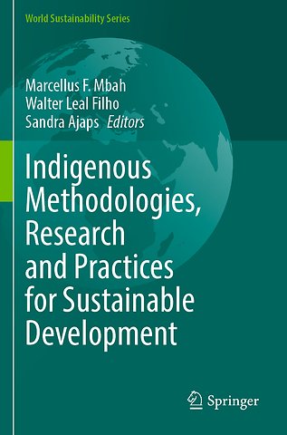 Indigenous Methodologies, Research and Practices for Sustainable Development
