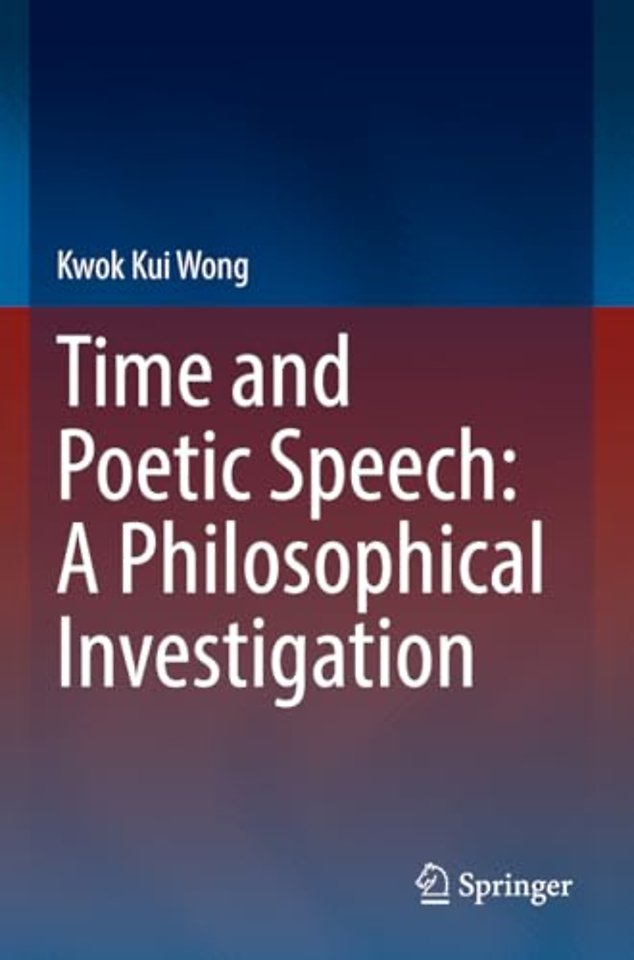 Time and Poetic Speech: A Philosophical Investigation