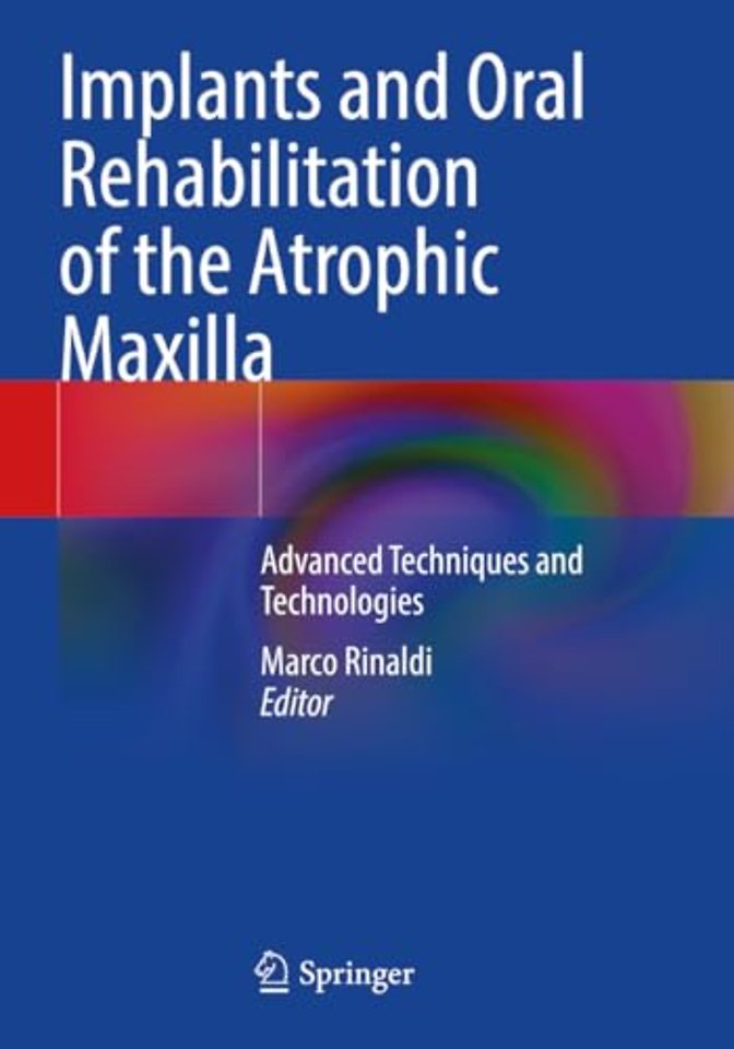 Implants and Oral Rehabilitation of the Atrophic Maxilla