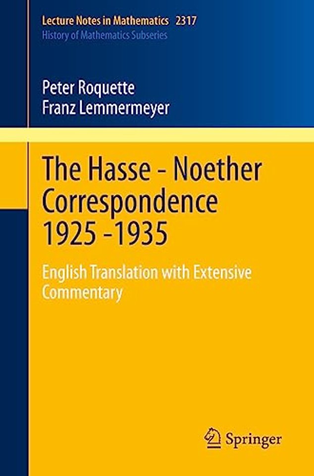 The Hasse - Noether Correspondence 1925 -1935