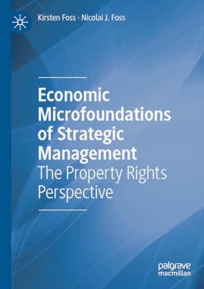 Economic Microfoundations of Strategic Management